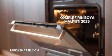 Komple Fırın Boya Maliyeti 2025