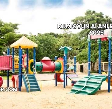 Kum Oyun Alanı Maliyeti 2025