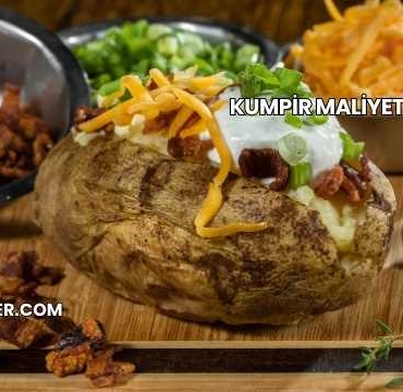 Kumpir Maliyeti 2025