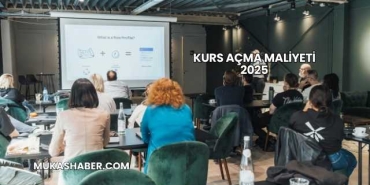 Kurs Açma Maliyeti 2025