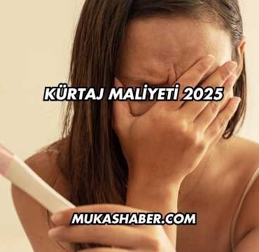 Kürtaj Maliyeti 2025