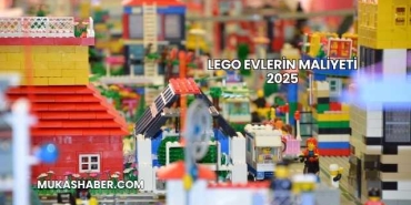 Lego Evlerin Maliyeti 2025