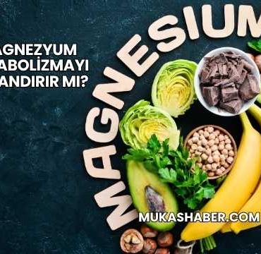 Magnezyum Metabolizmayı Hızlandırır mı?
