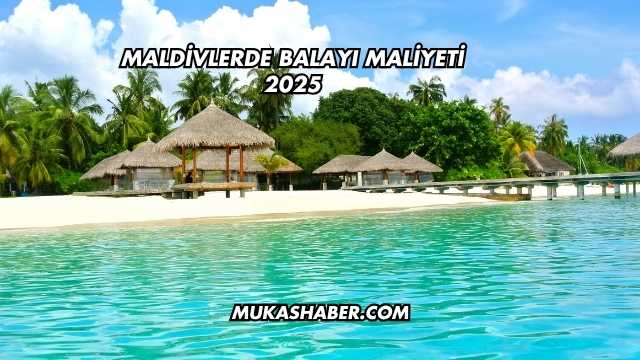 Maldivlerde Balayı Maliyeti 2025