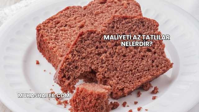 Maliyeti Az Tatlılar Nelerdir?