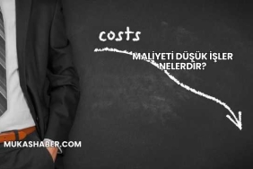 Maliyeti Düşük İşler Nelerdir?