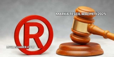 Marka Tescil Maliyeti 2025