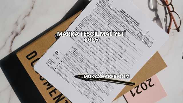 Marka Tescil Maliyeti 2025
