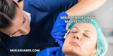 Mikroenjeksiyon Maliyeti 2025