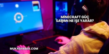 Minecraft Güç Saçan Ne İşe Yarar?