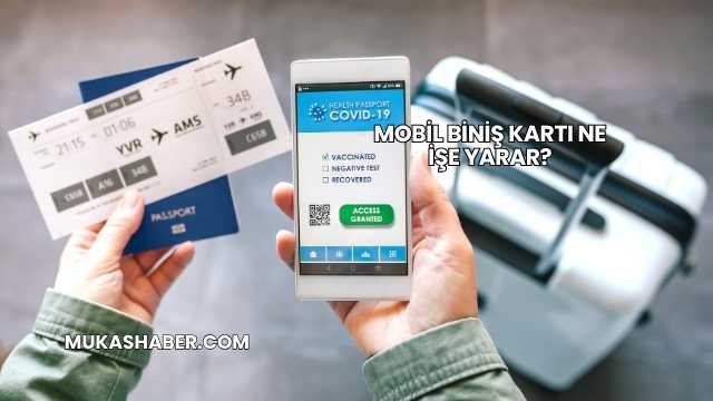 Mobil Biniş Kartı Ne İşe Yarar?