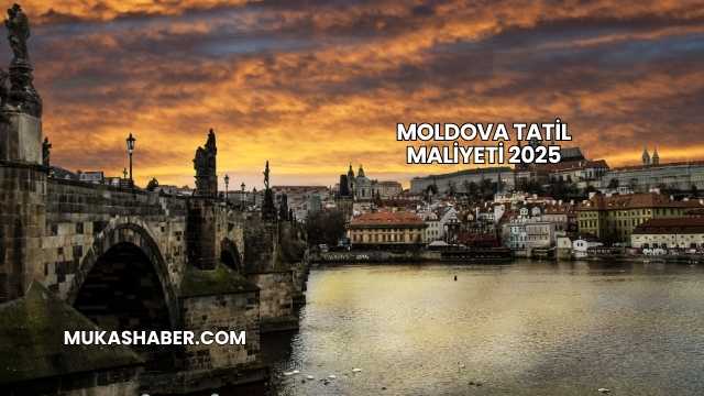 Moldova Tatil Maliyeti 2025