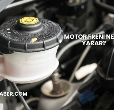 Motor Freni Ne İşe Yarar?