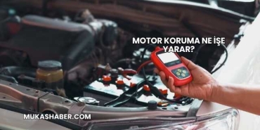 Motor Koruma Ne İşe Yarar?