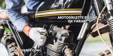 Motosiklette Buji Ne İşe Yarar?