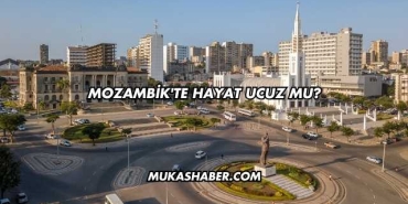 Mozambik'te Hayat Ucuz mu?