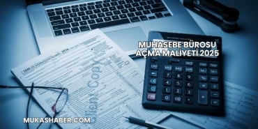 Muhasebe Bürosu Açma Maliyeti 2025
