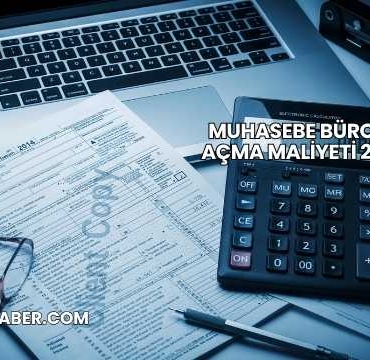 Muhasebe Bürosu Açma Maliyeti 2025