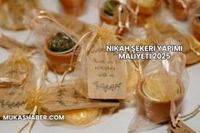 Nikah Şekeri Yapımı Maliyeti 2025