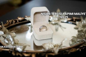Nişan Tepsisi Yapımı Maliyeti 2025
