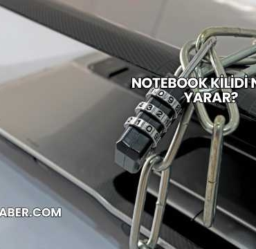 Notebook Kilidi Ne İşe Yarar?