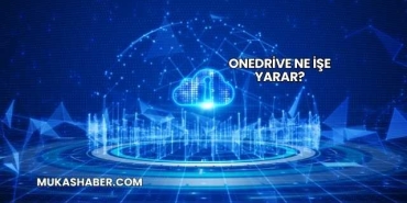 OneDrive Ne İşe Yarar?