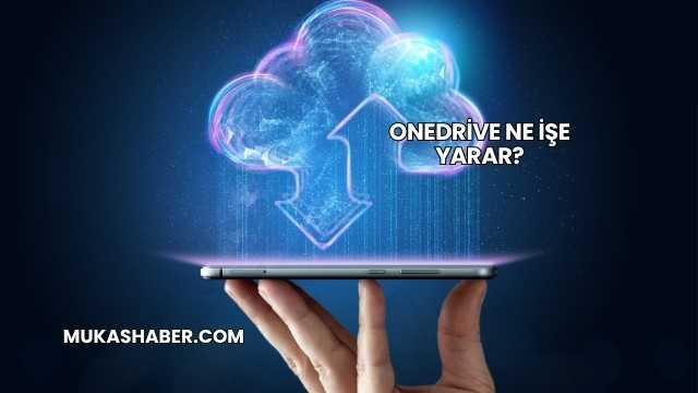 OneDrive Ne İşe Yarar?