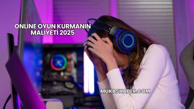 Online Oyun Kurmanın Maliyeti 2025