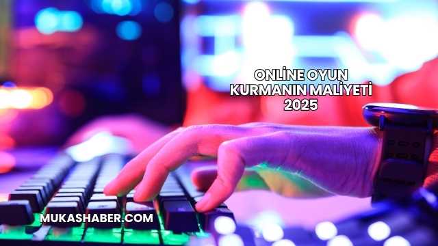 Online Oyun Kurmanın Maliyeti 2025