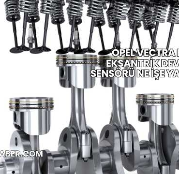 Opel Vectra B Eksantrik Devir Sensörü Ne İşe Yarar?