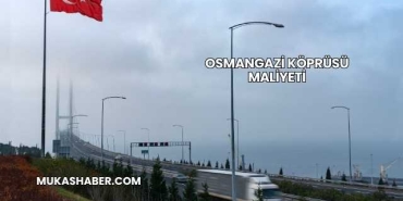 Osmangazi Köprüsü Maliyeti