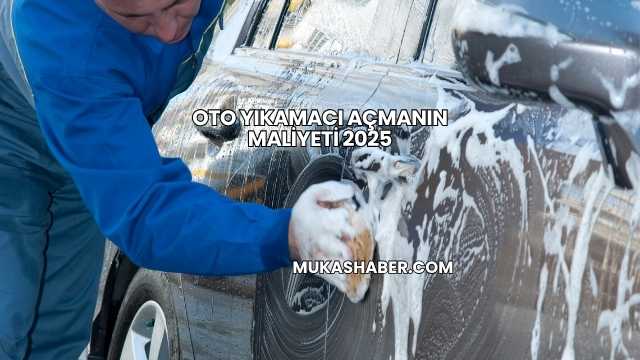Oto Yıkamacı Açmanın Maliyeti 2025