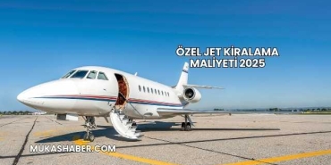 Özel Jet Kiralama Maliyeti 2025