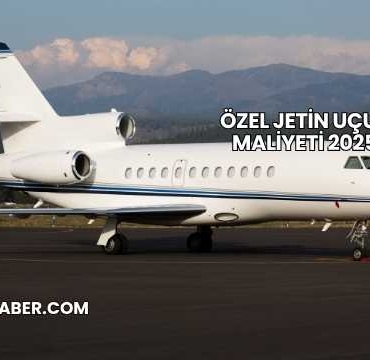 Özel Jetin Uçuş Maliyeti 2025