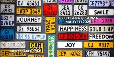 Özel Plaka Çıkarma Maliyeti 2025