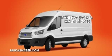 Panelvan Açma Maliyeti 2025