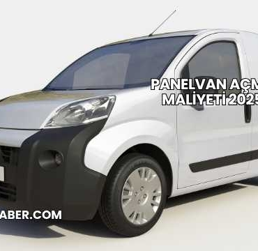 Panelvan Açma Maliyeti 2025
