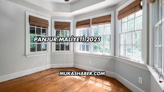 Panjur Maliyeti 2025