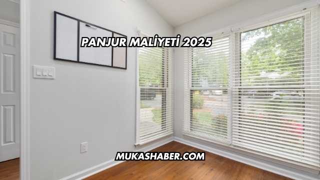 Panjur Maliyeti 2025