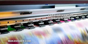 Paraların Basım Maliyeti 2025