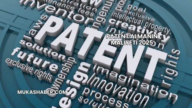 Patent Almanın Maliyeti 2025