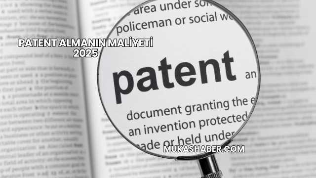 Patent Almanın Maliyeti 2025