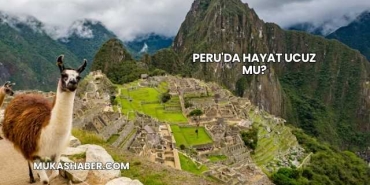 Peru'da Hayat Ucuz mu?