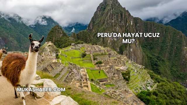 Peru'da Hayat Ucuz mu?