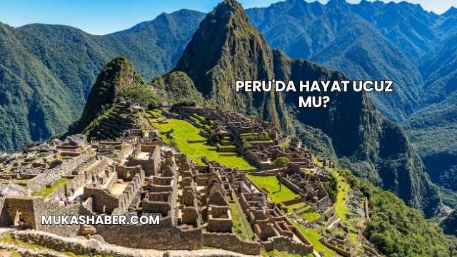 Peru'da Hayat Ucuz mu?