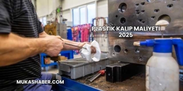 Plastik Kalıp Maliyeti 2025