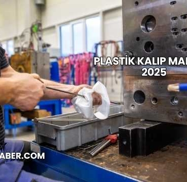 Plastik Kalıp Maliyeti 2025