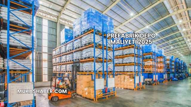 Prefabrik Depo Maliyeti 2025