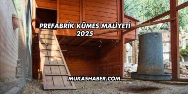 Prefabrik Kümes Maliyeti 2025