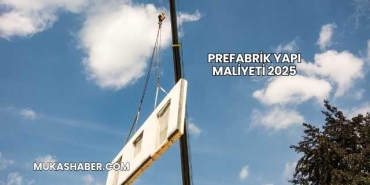 Prefabrik Yapı Maliyeti 2025